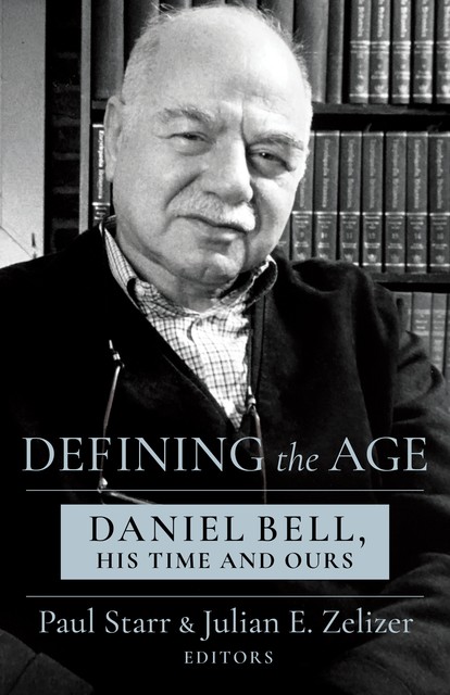 Defining the Age, Julian E.Zelizer, Paul Starr