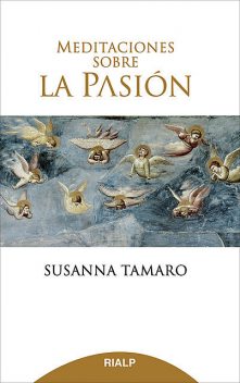 Meditaciones sobre la Pasión, Susanna Tamaro