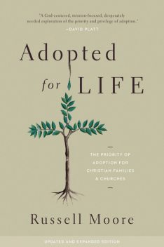 Adopted for Life (Updated and Expanded Edition), Russell Moore