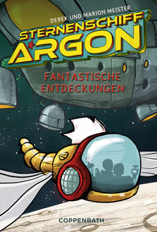 Sternenschiff Argon (Band 1), Derek Meister, Marion Meister