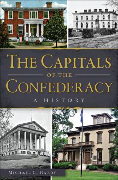 The Capitals of the Confederacy, Michael Hardy