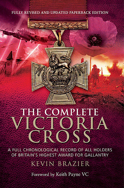 The Complete Victoria Cross, Kevin Brazier