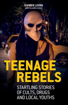Teenage Rebels, Kaiwen Leong, Elaine Leong