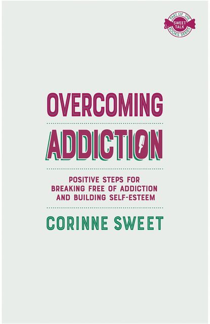 Overcoming Addiction, Corinne Sweet