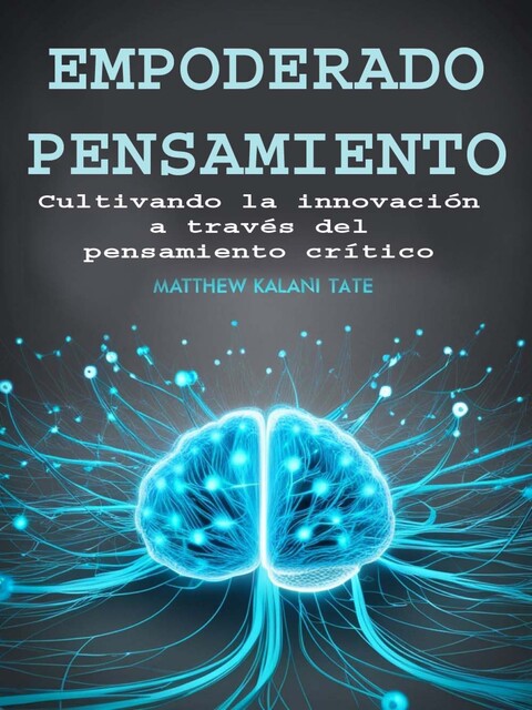 Empoderado Pensamiento, Matthew Kalani Tate