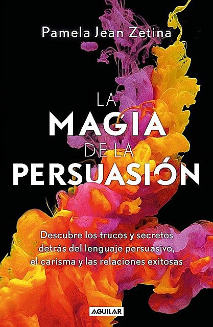 La magia de la persuasión, Pamela Jean Zetina