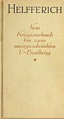 Der Weltkrieg, II. Band Vom Kriegsausbruch bis zum uneingeschränkten U-Bootkrieg, Karl Helfferich