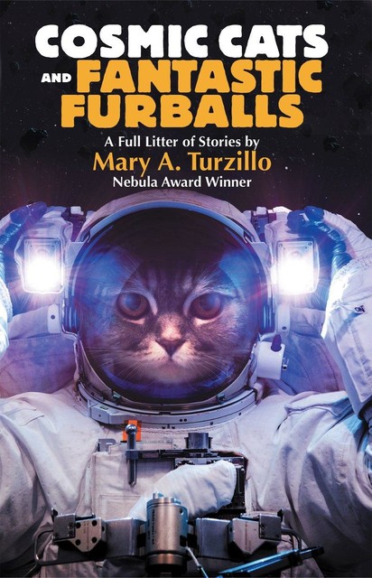 Cosmic Cats and Fantastic Furballs, Mary A.Turzillo, Mary Turzillo