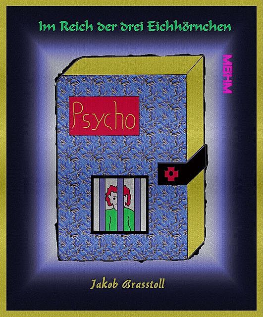 Tagebuch eines Schizophrenen, Jakob Brasstoll