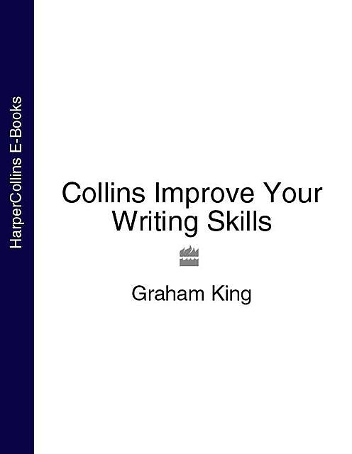 Collins Improve Your Writing Skills, Graham King