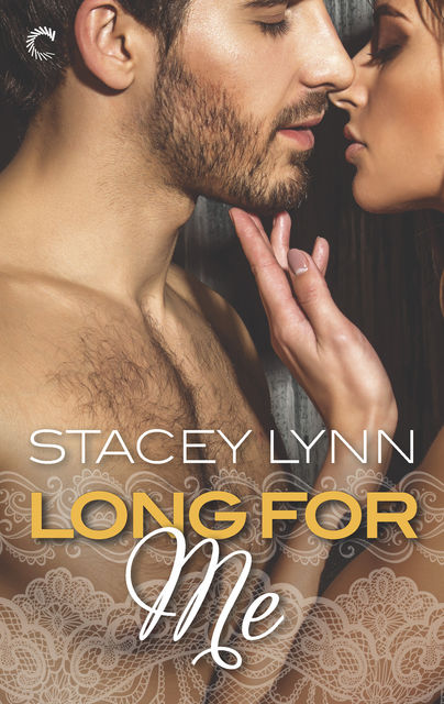 Long for Me, Stacey Lynn