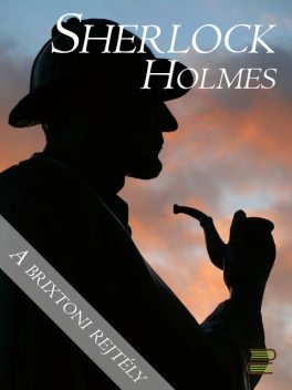 A brixtoni rejtély, Arthur Conan Doyle
