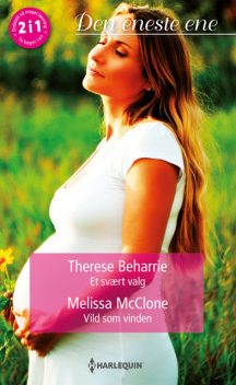 Et svært valg/Vild som vinden, Melissa McClone, Therese Beharrie