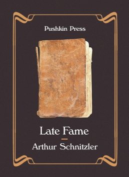 Late Fame, Arthur Schnitzler