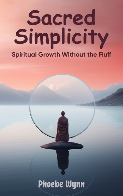 Sacred Simplicity, Phoebe Wynn