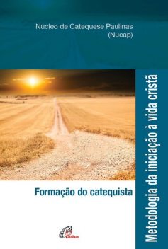 Metodologia da iniciação à vida cristã, NUCAP – Núcleo de catequese Paulinas