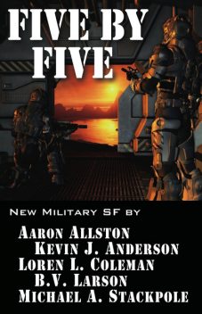 Five by FIve, Kevin J.Anderson, Loren L.Coleman, Aaron Allston, B.V. Larson, Michael Stackpole