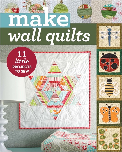 Make Wall Quilts, amp, T Publishing