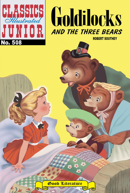 Goldilocks and the Three Bears 
 - Classics Illustrated Junior, Robert Southey