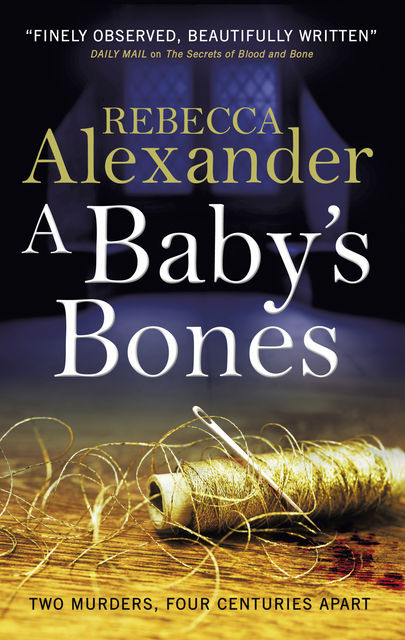 A Baby’s Bones, Rebecca Alexander