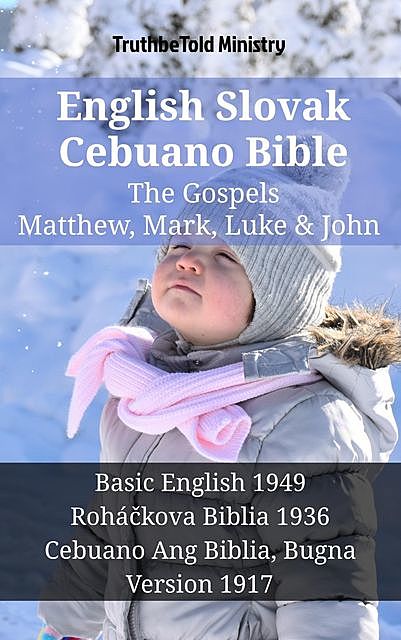 English Slovak Cebuano Bible – The Gospels – Matthew, Mark, Luke & John, Truthbetold Ministry