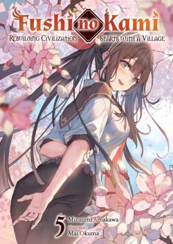 Fushi no Kami: Rebuilding Civilization Starts With a Village Volume 5, Mizuumi Amakawa
