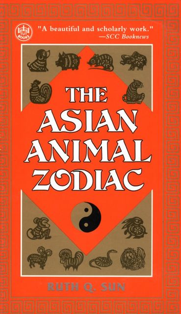 Asian Animal Zodiac, Ruth Q. Sun