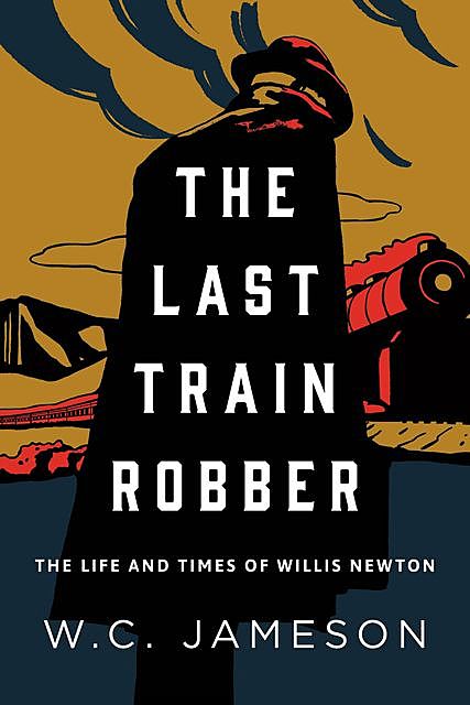 The Last Train Robber, W.C. Jameson
