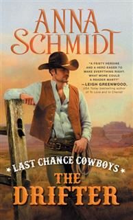 Last Chance Cowboys: The Drifter, Anna Schmidt