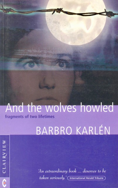 And the Wolves Howled, Barbro Karlen