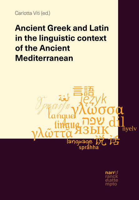 Ancient Greek and Latin in the linguistic context of the Ancient Mediterranean, Carlotta Viti