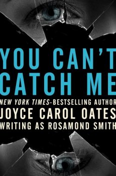 You Can't Catch Me, Joyce Carol Oates