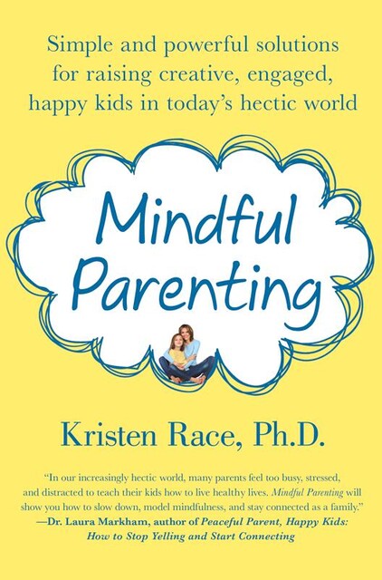 Mindful Parenting, Kristen Race