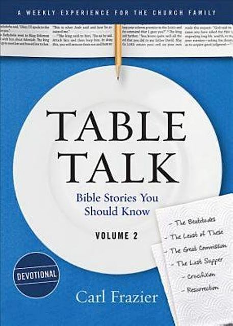 Table Talk Volume 2 – Devotions, Ben Simpson, Carl Frazier