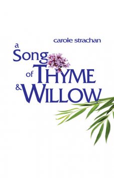 A Song of Thyme and Willow, Carole Strachan