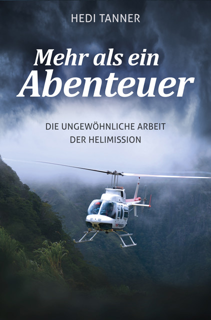 Mehr als ein Abenteuer, Hedi Tanner, OHA Werbeagentur GmbH