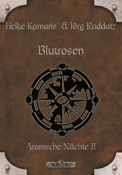 DSA 55: Blutrosen, Jörg Raddatz, Heike Kamaris