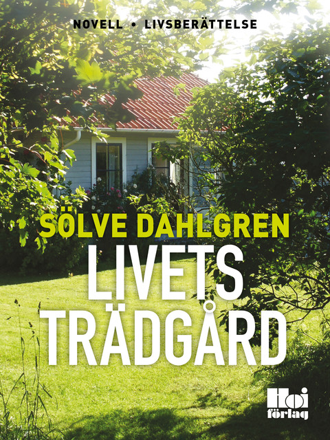Livets trädgård, Sölve Dahlgren