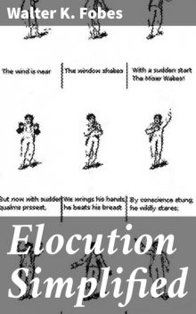Elocution Simplified, Walter K. Fobes