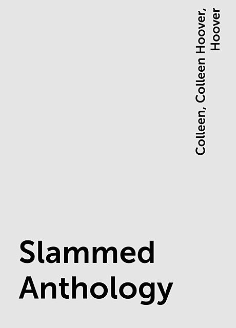 Slammed Anthology, Colleen Hoover, Colleen, Hoover