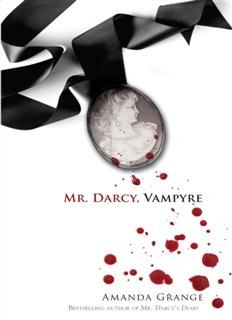 Mr. Darcy, Vampyre, Amanda Grange