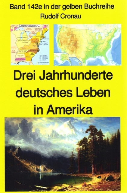 Rudolf Cronau: Drei Jahrhunderte deutschen Lebens in Amerika Teil 3, Rudolf Cronau