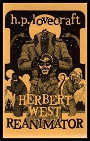Herbert West – REANIMATOR, H.P. Lovecraft