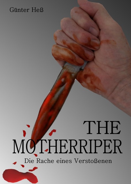 The Motherripper, Hans Günter Hess