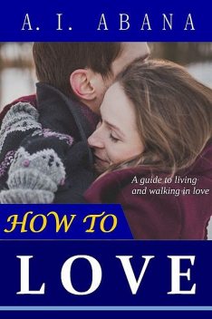 How to Love, A.I. Abana