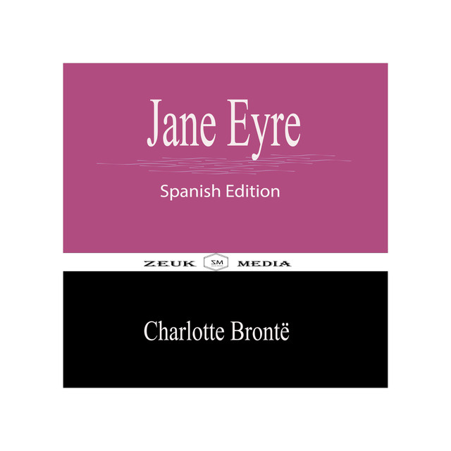 Jane Eyre, Charlotte Brontë, Zeuk Media