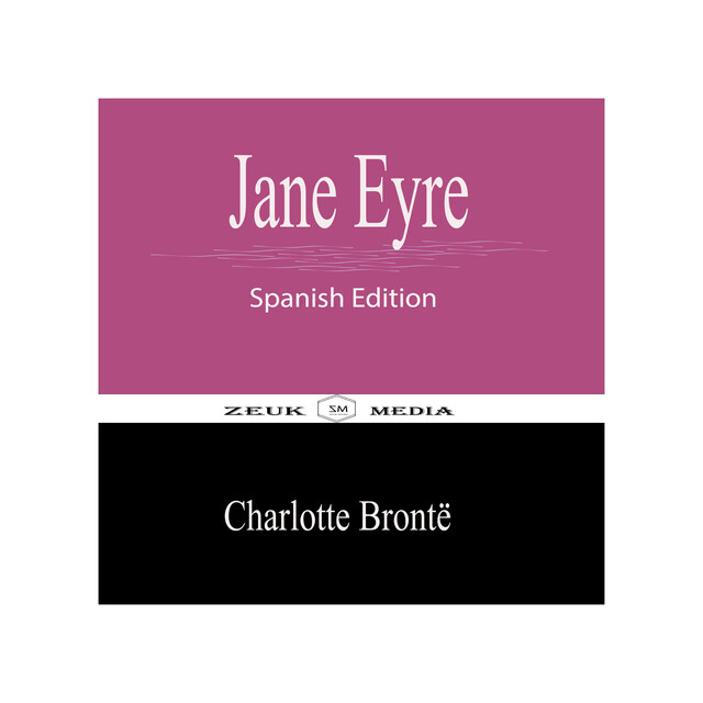 Jane Eyre, Charlotte Brontë, Zeuk Media
