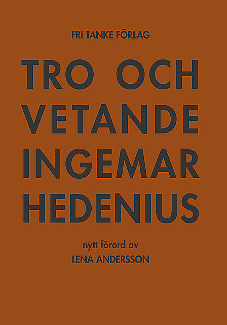 Tro och vetande, Ingemar Hedenius