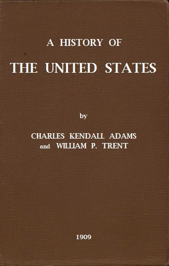 A History of the United States, Charles Kendall Adams