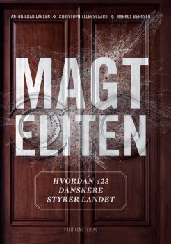 Magteliten, Anton Grau Larsen, Christoph Ellersgaard, Markus Bernsen